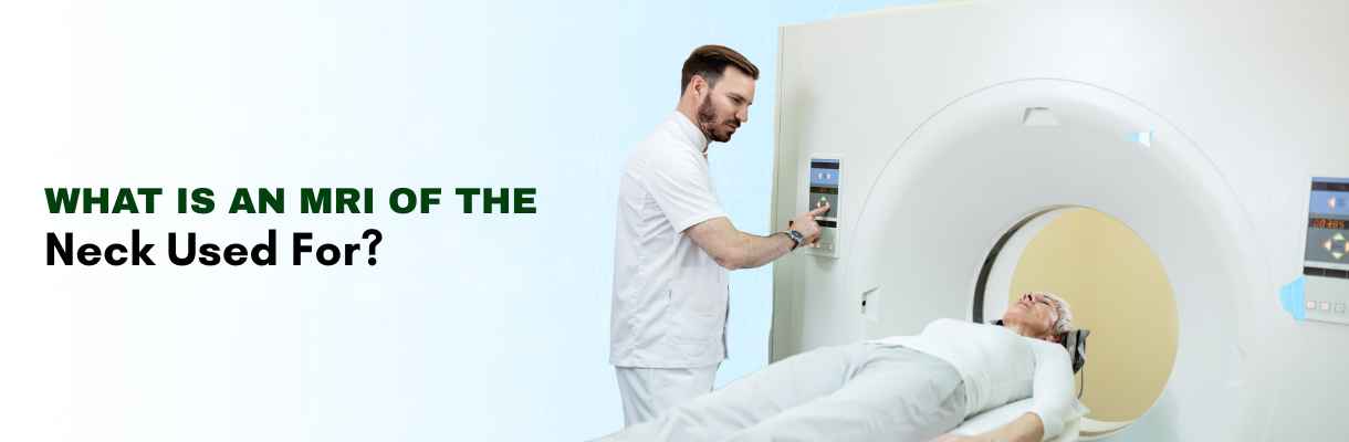 What is an MRI of the Neck Used For?