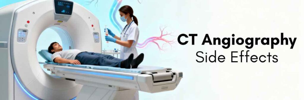 CT Angiography Side Effects