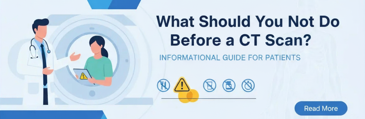 What Should You Not Do Before a CT Scan?
